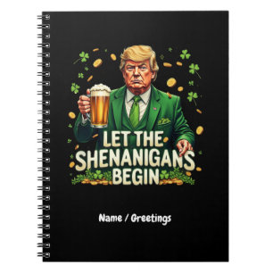 Låt Shenanigans börja på en nuny Trump St. Patrick Anteckningsbok
