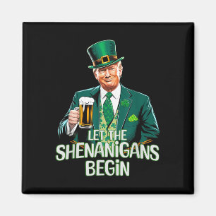 Låt Shenanigans börja på en nuny Trump St. Patrick Magnet