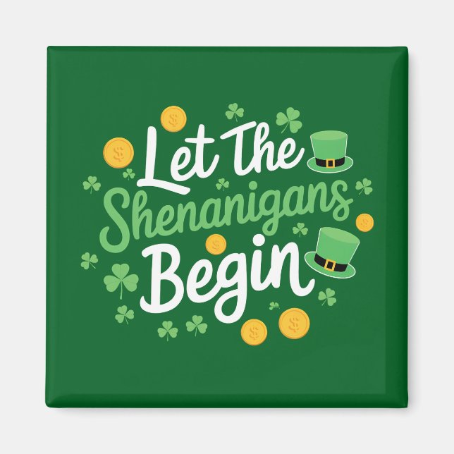 Låt Shenanigans börja på Funny St patrick's day Magnet (Framsidan)