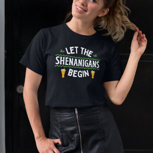 Låt Shenanigans börja Sankt Patrick dag T Shirt