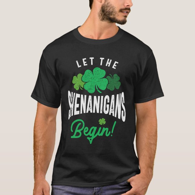 Låt shenanigans börja St patricks day T Shirt (Framsida)