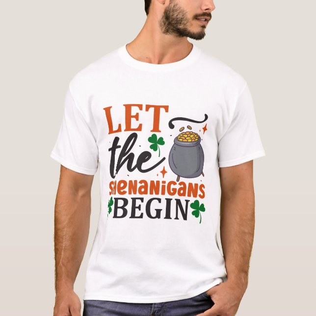 Låt Shenanigans börja T Shirt (Framsida)