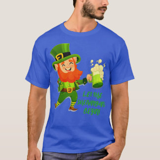 Låt shenanigans inleda St patricks day 2022 T Shirt