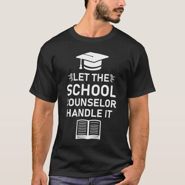 Låt skolrådgivaren hantera det t shirt (Framsida)