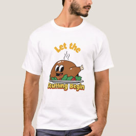 Låt stöpningen börja Rolig Thanksgiving-fest T Shirt