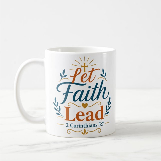 Låt tro leda Inspirerande skriftcitat Kaffemugg (Vänster)