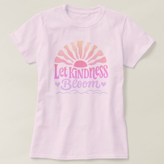 Låt vänlighet blomstra. T-Shirt (Skapare uppladdad)