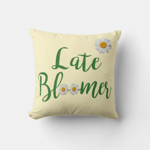 Late Bloomer Pillow Kudde