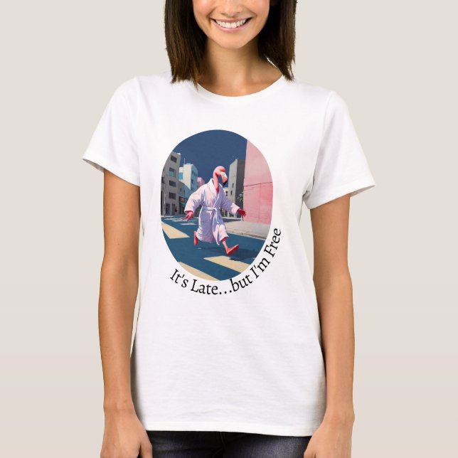Late Night Freedom Retirement Flamingo Humor T Shirt (Framsida)