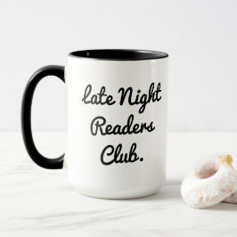 Late Night Readers Club Coffee Tea Mug Mugg