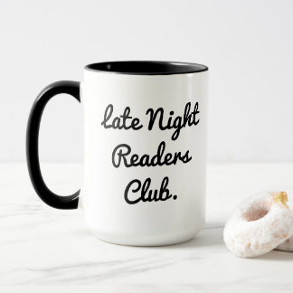 Late Night Readers Club Coffee Tea Mug Mugg