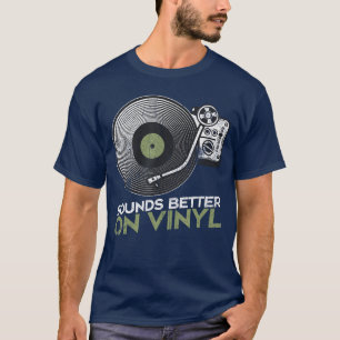 Låter Bättre På Vinyl Retro Vinyl Skivspelare T Shirt