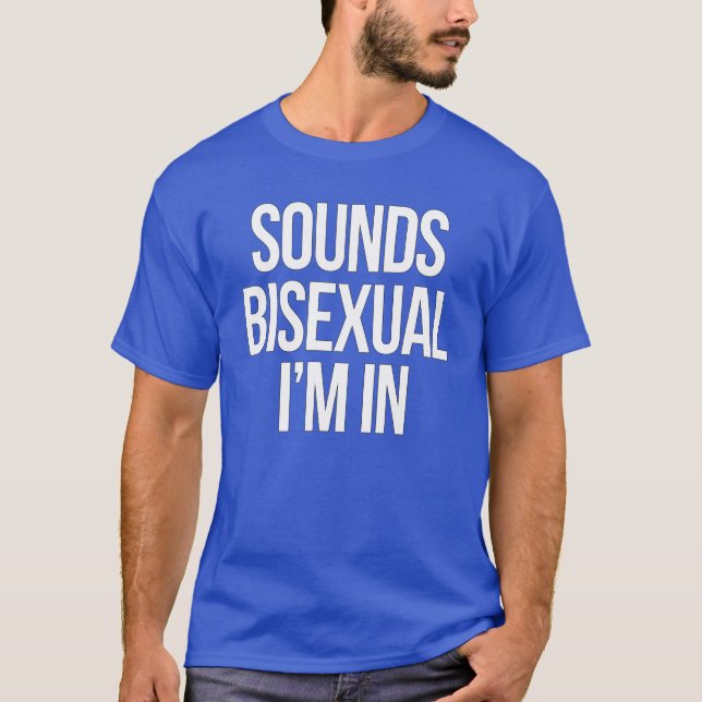 Låter bisexuellt Jag är med T Shirt (Framsida)