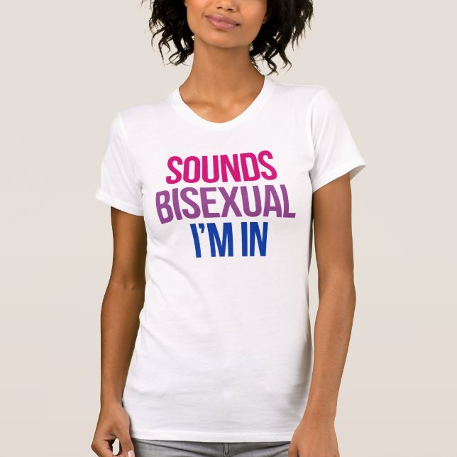 Låter bisexuellt Jag är med T Shirt (Framsida)