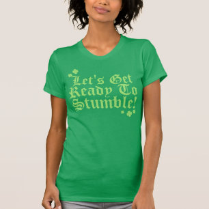 Låter för att få redo att snubbla! t shirt