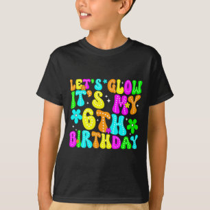 Låter galet Det är min 6-årsdag Lysande 6-åring T Shirt