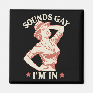 Låter Homosexuellt Jag Är Med Lesbisk Cowgirl Hejs Magnet