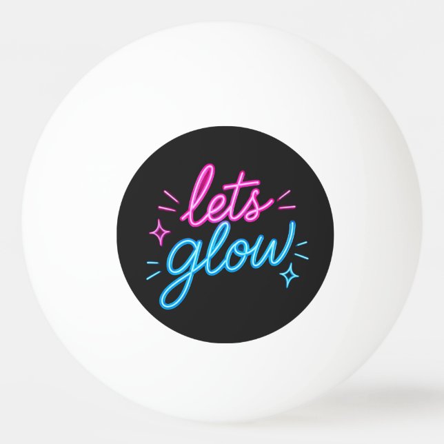 Låter Lysa – Neon Motiverande Typografi Pingisboll (Framsidan)