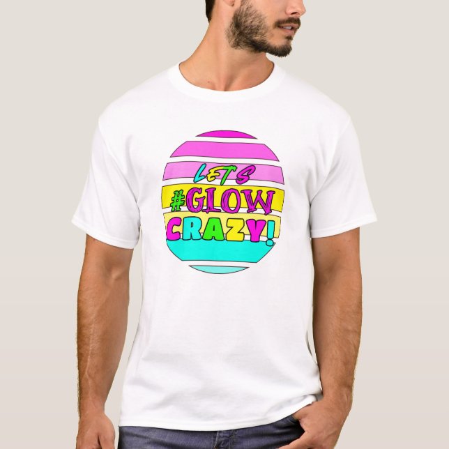 Låter oss lysa galet starkt - Födelsedag - 80-tal  T Shirt (Framsida)