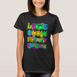 Låter oss lysa upp det är min födelsedag Glad föde T Shirt
