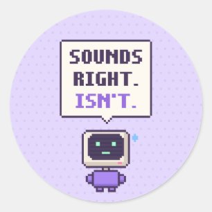 Låter Rätt. Gör Det Inte. Rollig AI Pixel Klisterm Runt Klistermärke