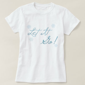 Låtet det gå! tee shirt