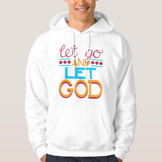 Låtet gå & låt GUDEN Hoodie (Framsida)