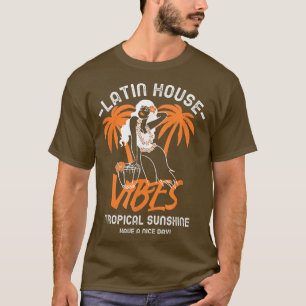 Latin House Dance Music Samba Soulful Salsa Fiesta T Shirt