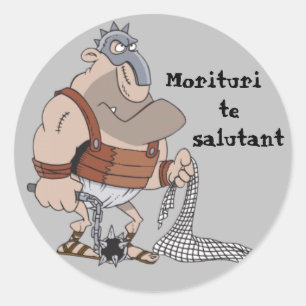 Latin: Morituri Te Salutant Runt Klistermärke