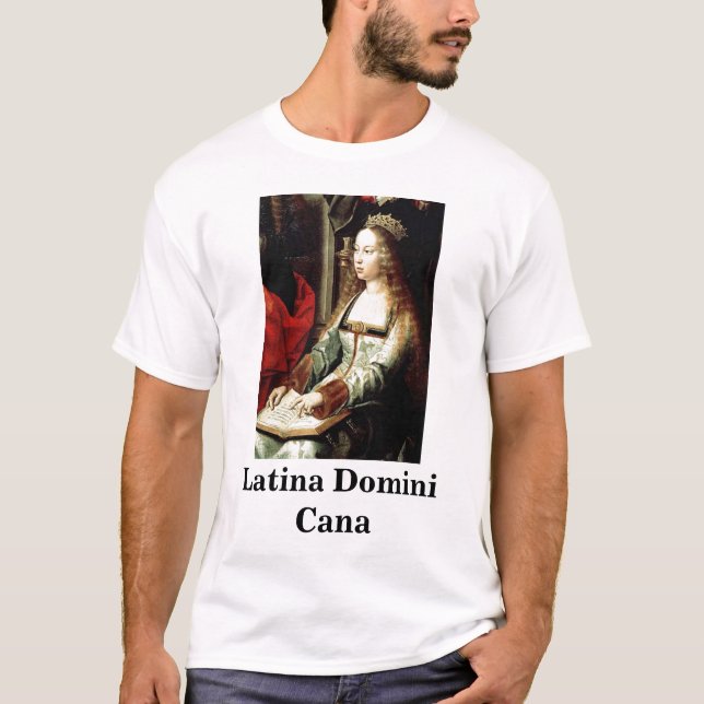 Latina Domini Cana T Shirt (Framsida)