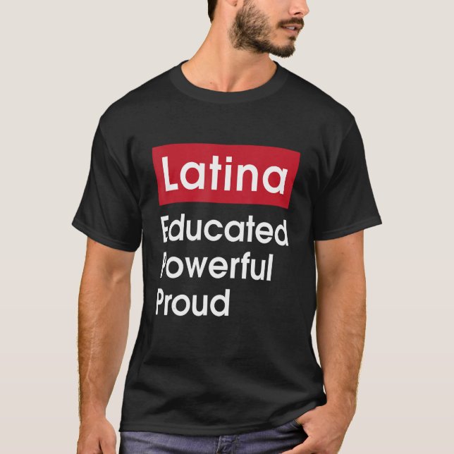 Latina Educful Power Proud - Latinas Pride Gif T Shirt (Framsida)