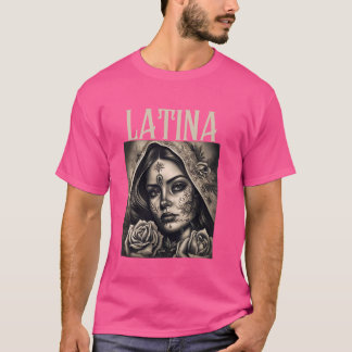 Latina Proud Latin Women Girl Chicana Hispanic Pri T Shirt
