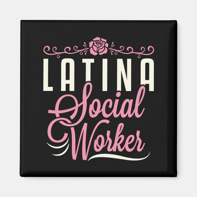 Latina Social Worker Magnet (Framsidan)