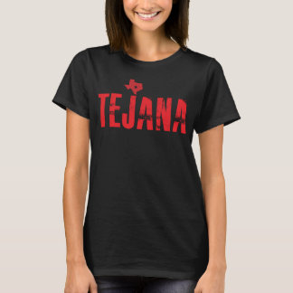 Latina Tejana Texas Chica Texan Latino Tejana T Shirt