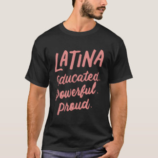Latina-utbildat kraftfullt Proud Latinas-Pride för T Shirt