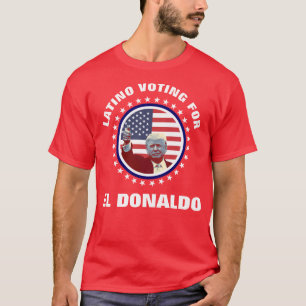 Latino-röster för El Donaldo Tee Shirt