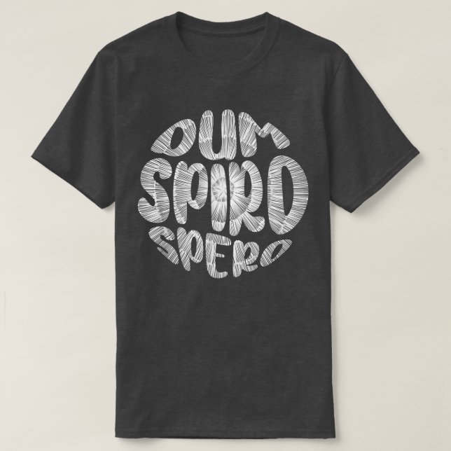Latinsk fras Dum Spiro Spero Motivation Language E T Shirt (Design framsida)