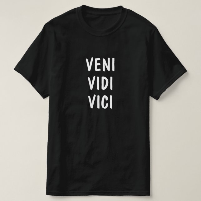 Latinsk: Veni, Vidi, Vici T Shirt (Design framsida)
