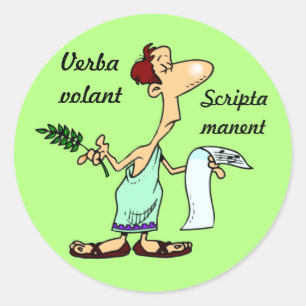 Latinsk: Verba volant scripta manent Runt Klistermärke