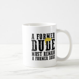 Låtsas att han vill ha en ny president kaffemugg