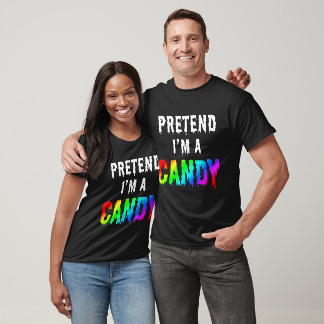 LÅTSAS ATT JAG ÄR EN GODIS T SHIRT (Unisex)