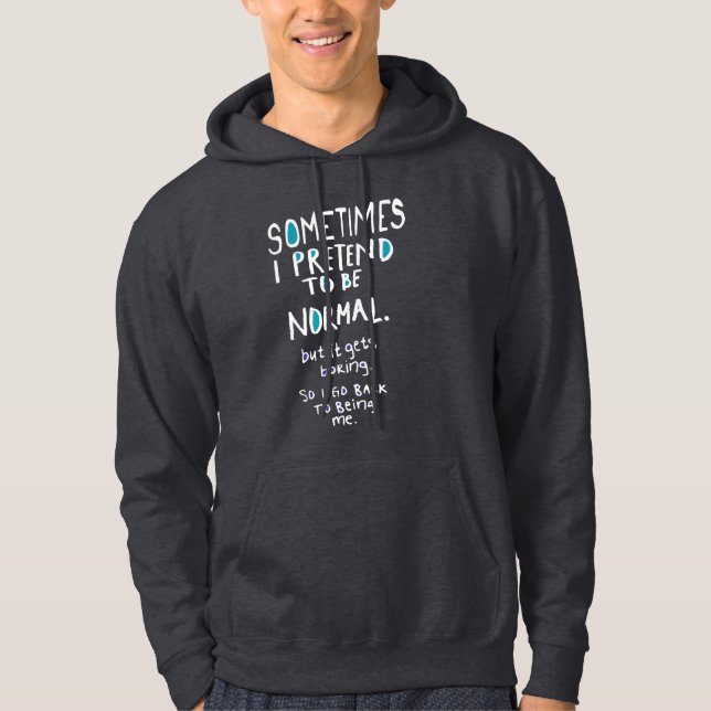 Låtsas vara normal hoodie (Framsida)