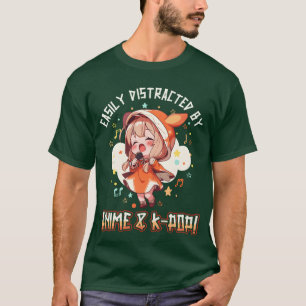 Lätt distrad av Anime och KPop rolig T Shirt
