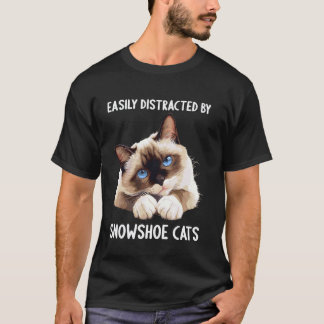 Lätt distrad av Snowshoe-katter T Shirt