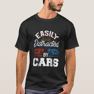 Lätt Distraherad Av Bilar Racing Bilar Fans Hastig T Shirt
