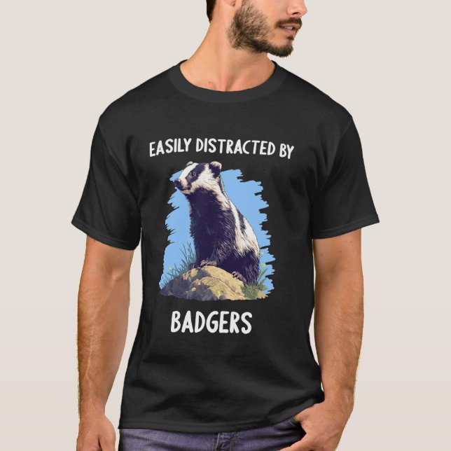 Lätt distraherad av Grävlingar Grävling T Shirt (Framsida)