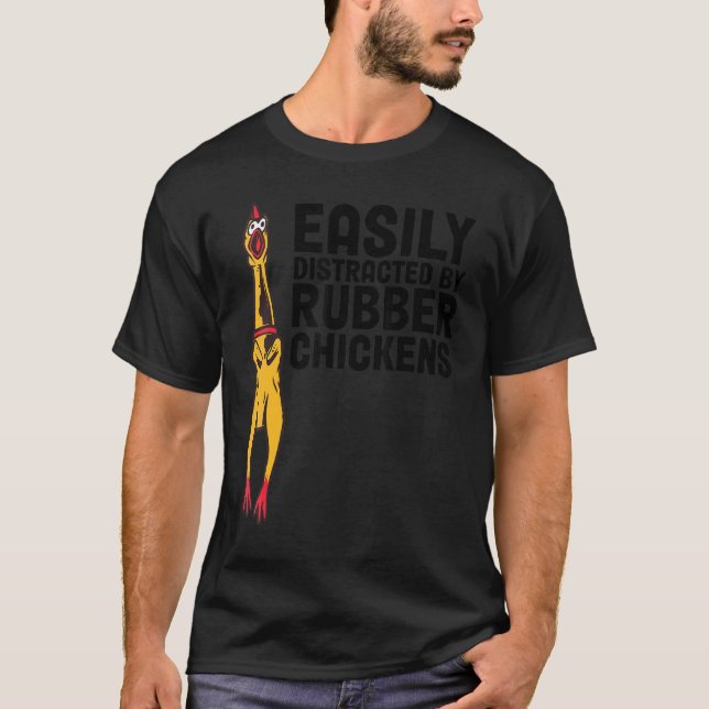 Lätt Distraherad Av Gummikyckling T Shirt (Framsida)