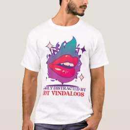 Lätt Distraherad Av Het Vindaloos Curryälskare T Shirt