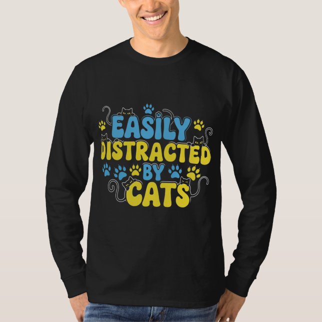 Lätt Distraherad av Katter T Shirt (Framsida)