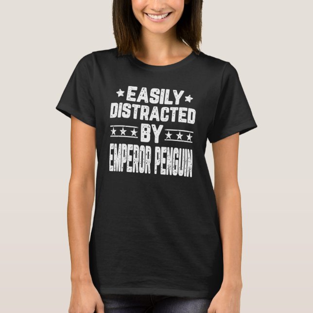 Lätt Distraherad Av Kejsarpingvin   Pingviner T Shirt (Framsida)